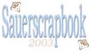 Sauerscrapbook 2003
